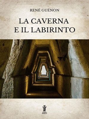 cover image of La Caverna e il Labirinto